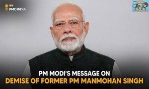 PM Modi condoles the passing of former PM Dr. Manmohan Singh